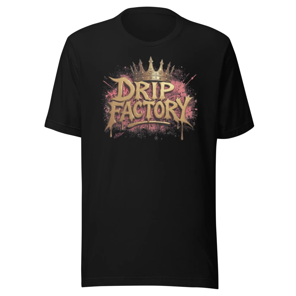 "DRIP FACTORY EXCLUSIVE"